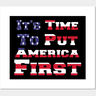 It's Time To Put America First Posters and Art